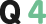 Q4